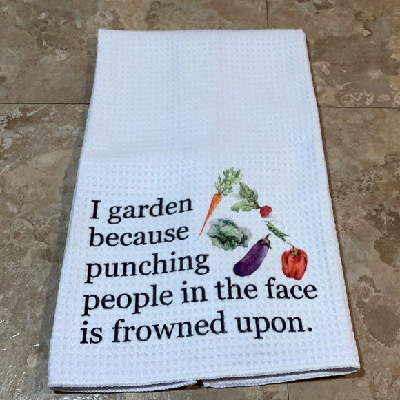 Towel-“I Garden Because”