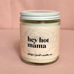 Hey Hot Mama Soy Candle