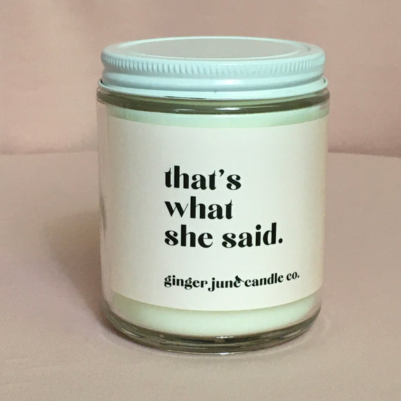That’s What She Said soy candle