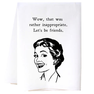 Inappropriate friends Tea Towel