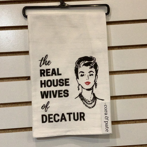 Towel-“Real Housewife’s of Decatur”