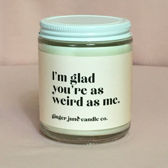 Weird As Me Soy Candle